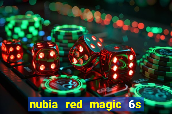 nubia red magic 6s pro antutu